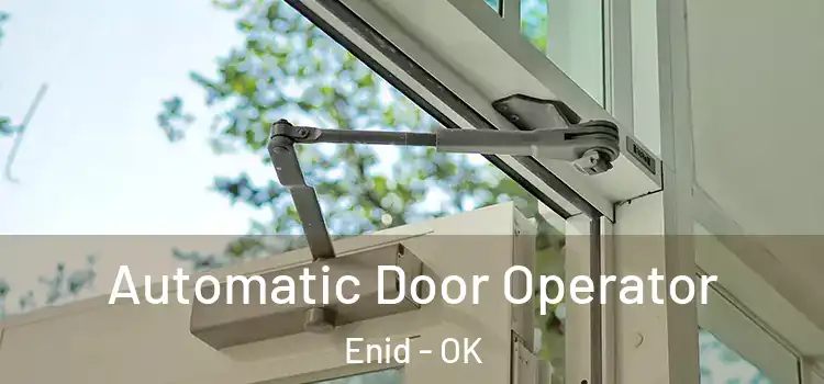  Automatic Door Operator Enid - OK