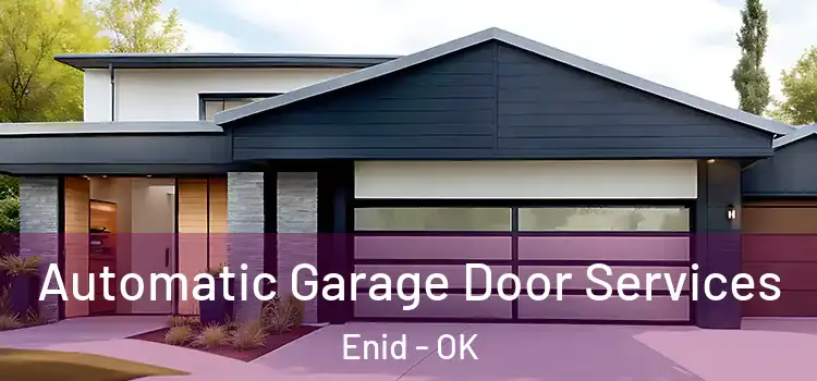  Automatic Garage Door Services Enid - OK