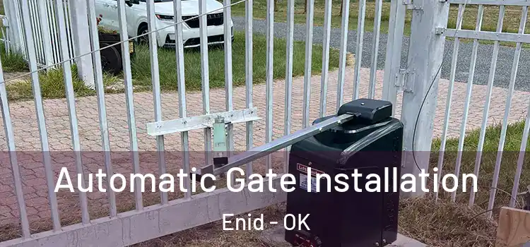  Automatic Gate Installation Enid - OK