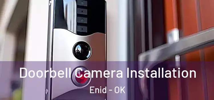  Doorbell Camera Installation Enid - OK