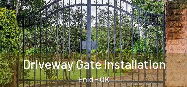  Driveway Gate Installation Enid - OK