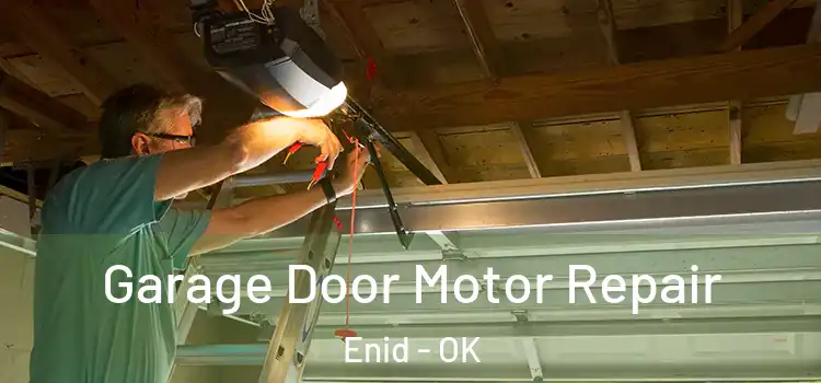  Garage Door Motor Repair Enid - OK