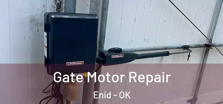 Gate Motor Repair Enid - OK