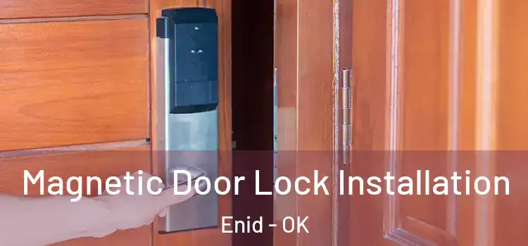  Magnetic Door Lock Installation Enid - OK