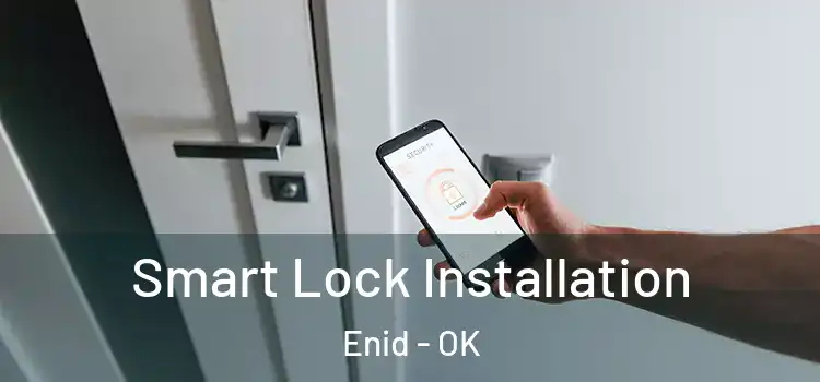  Smart Lock Installation Enid - OK
