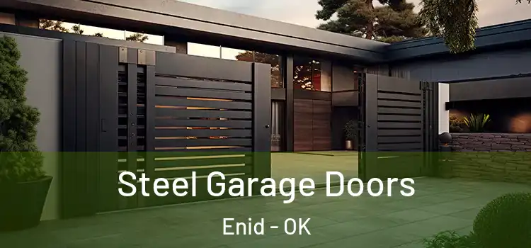  Steel Garage Doors Enid - OK